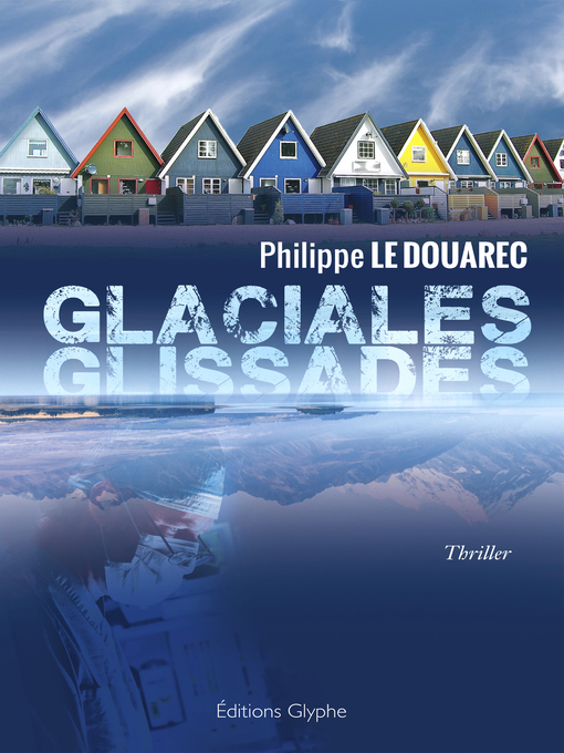 Title details for Glaciales glissades by Philippe Le Douarec - Available